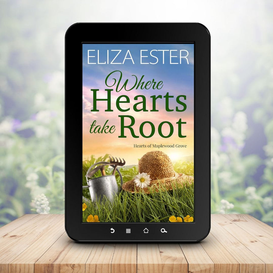 Eliza Ester Sweet Romance Where Hearts take Root (EBOOK)