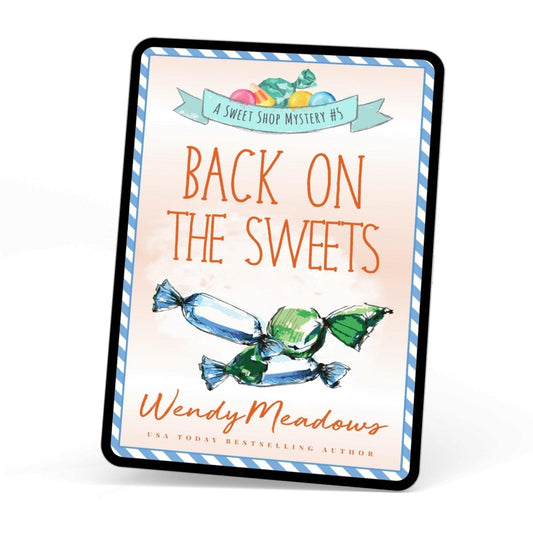 Wendy Meadows Cozy Mystery Back on the Sweets (EBOOK)