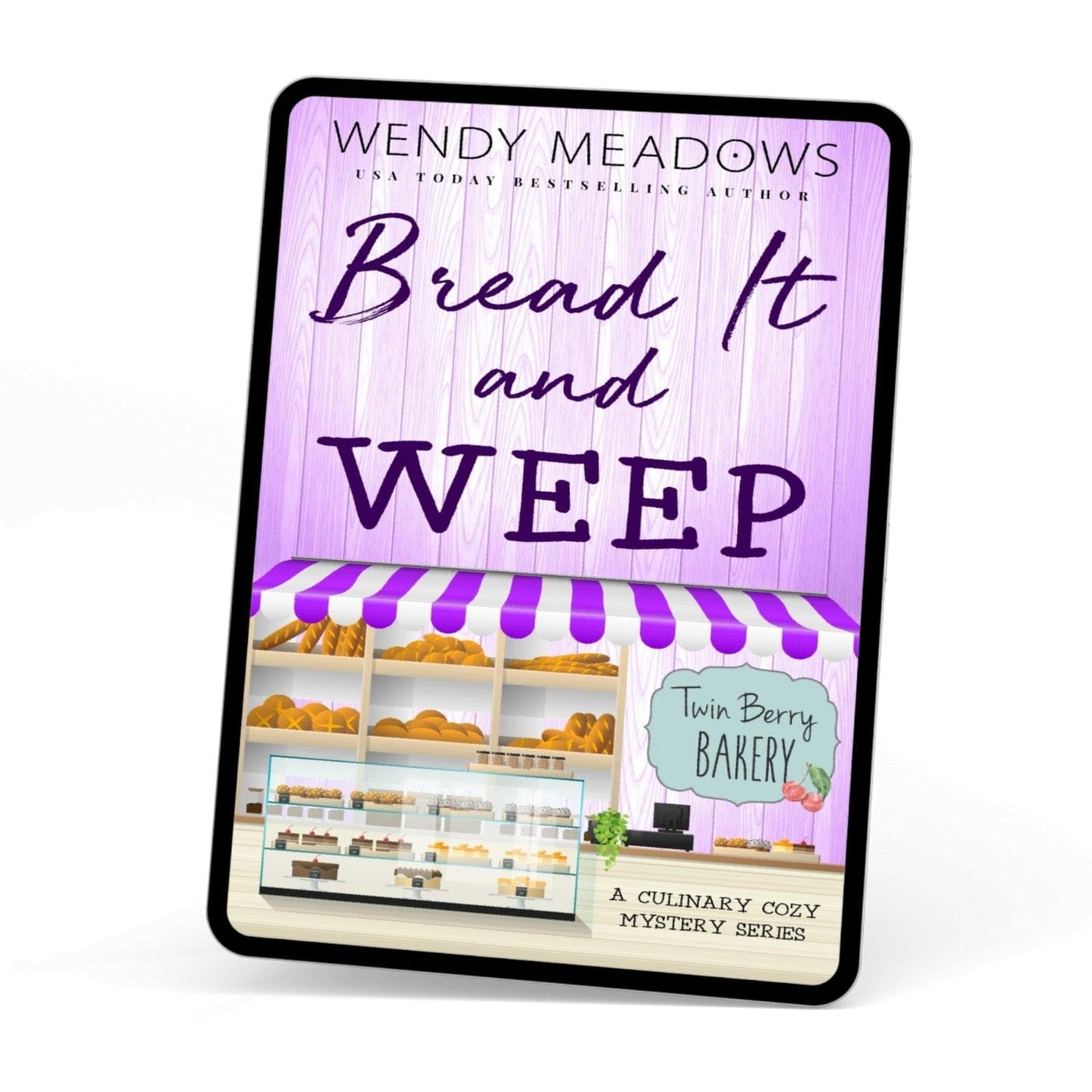 Wendy Meadows Cozy Mystery Bread It and Weep (EBOOK)