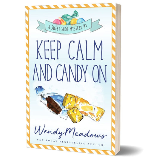 Wendy Meadows Cozy Mystery Paperback Keep Calm and Candy On (PAPERBACK)