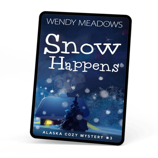 Wendy Meadows Cozy Mystery Snow Happens (EBOOK)